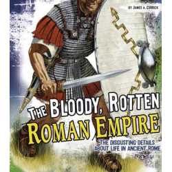 The Bloody, Rotten Roman Empire