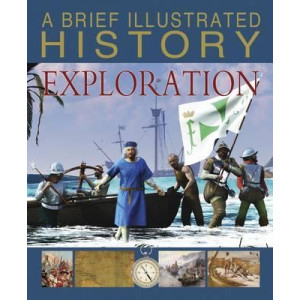 A Brief Illustrated History of Exploration