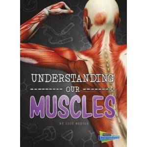 Understanding Our Muscles