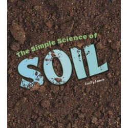 The Simple Science of Soil