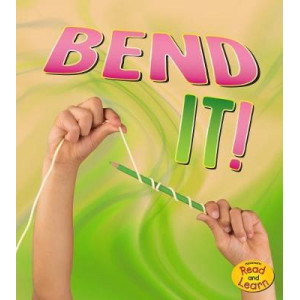 Bend It!