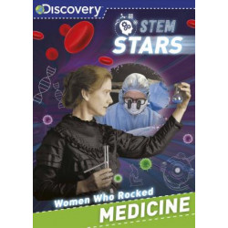 Discovery STEM Stars: Women Who Rocked Medicine