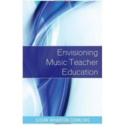 Envisioning Music Teacher Education