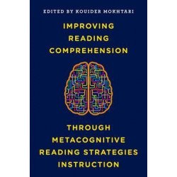 Improving Reading Comprehension Through Metacognitive Reading Strategies Instruction
