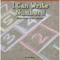 I Can Write Numbers!: Number Names and Count Sequence