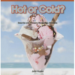 Hot or Cold?: Describe and Compare Measurable Attributes
