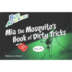 MIA the Mosquito's Book of Dirty Tricks