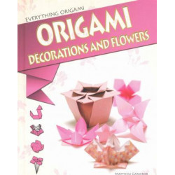 Origami Decorations and Flowers