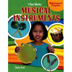 I Can Make Musical Instruments