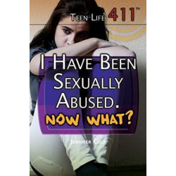 I Have Been Sexually Abused. Now What?