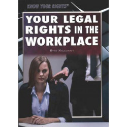 Your Legal Rights in the Workplace