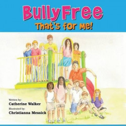 Bully Free - That's for Me!