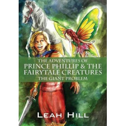 The Adventures of Prince Phillip & the Fairytale Creatures