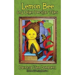 Lemon Bee and Other Peculiar Tales