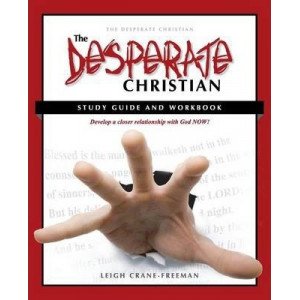 The Desperate Christian Study Guide and Workbook