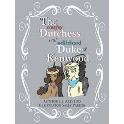 The Naughty Dutchess and Well-Behaved Duke of Kenwood