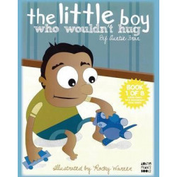 The Little Boy Who Wouldn't Hug