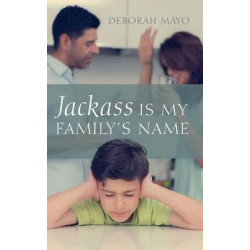 Jackass Is My Family's Name