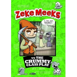 Zeke Meeks vs Crummy Class Play