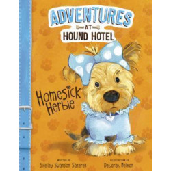 Adventures at Hound Hotel: Homesick Herbie