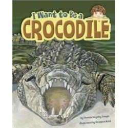 I Want to Be a Crocodile