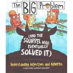 The Big Problem (and the Squirrel Who Eventually Solved It)