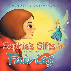 Sophie's Gifts from the Fairies