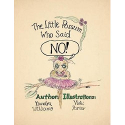 The Little Possum Who Said No!