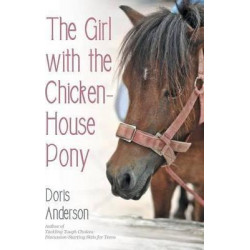 The Girl with the Chicken-House Pony