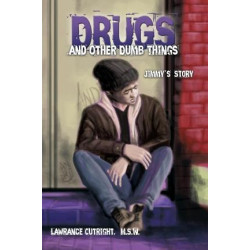 Drugs and Other Dumb Things