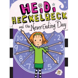 Heidi Heckelbeck and the Never-Ending Day