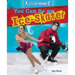 You Can Be an Ice-Skater: