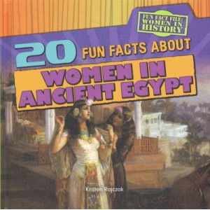 20 Fun Facts about Women in Ancient Egypt