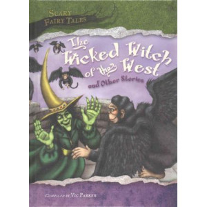 The Wicked Witch of the West and Other Stories