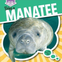 Being a Manatee: