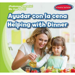 Ayudar Con La Cena / Helping with Dinner