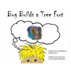 Bug Builds a Tree Fort