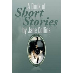 A Book of Short Stories by Jane Collins