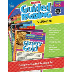 Ready to Go Guided Reading: Visualize, Grades 5 - 6