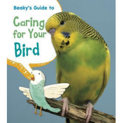 Beaky's Guide to Caring for Your Bird
