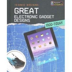 Great Electronic Gadget Designs 1900 - Today