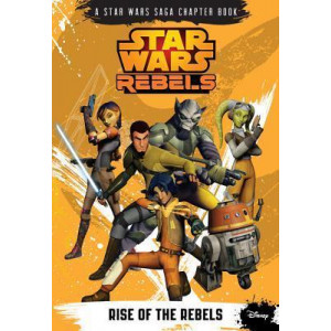Star Wars Rebels Rise of the Rebels