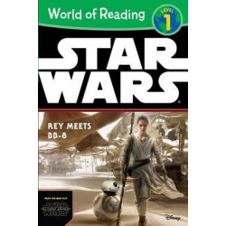 World of Reading Star Wars the Force Awakens: Rey Meets Bb-8