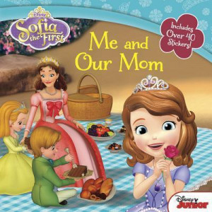 Sofia the First Me and Our Mom