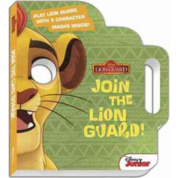 The Lion Guard: Join the Lion Guard!