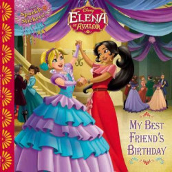 Elena of Avalor: My Best Friend's Birthday