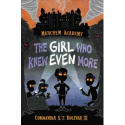 Munchem Academy, Book 2 the Girl Who Knew Even More