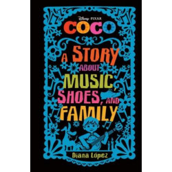 Coco: A Story about Music, Shoes, and Family