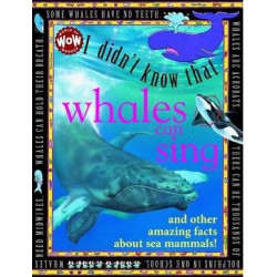 I Didn't Know That...Some Whales Can Sing