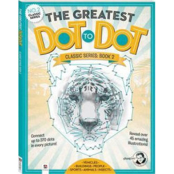 The Greatest Dot-to-Dot Classic Series Book 2